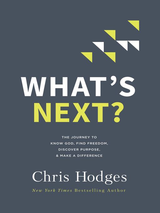 Title details for What's Next? by Chris Hodges - Available